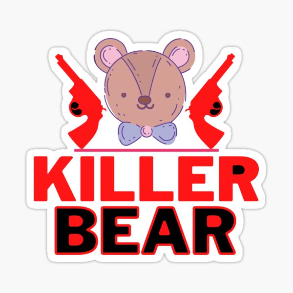"Killer Bear with Guns" Sticker by mayankg1100 Redbubble