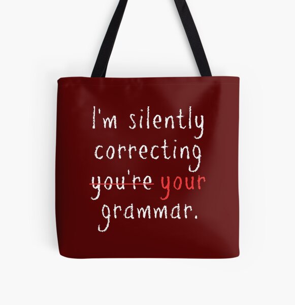 Novelty Tote Bag I Am Silently Correcting Your Grammar Pedant Joke 
