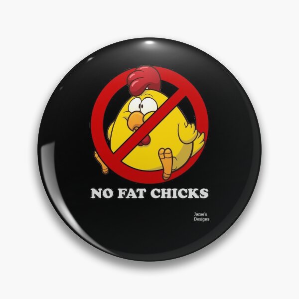 Item preview, No Fat Chicks w/ Chicken - Jame's Designs designed and sold by JamesShirts-com.