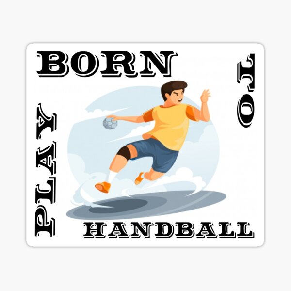 Item preview, Born To Play Handball designed and sold by Hammy97.