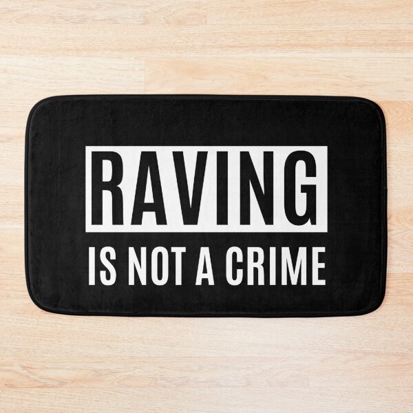 Item preview, Raving Is Not A Crime designed and sold by m95sim.