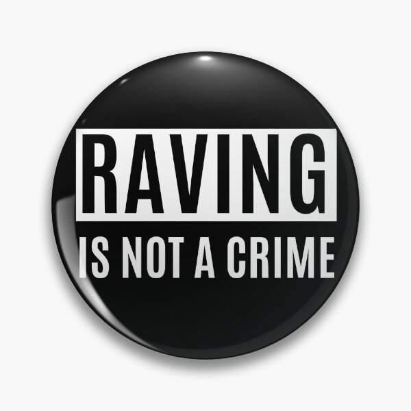 Item preview, Raving Is Not A Crime designed and sold by m95sim.