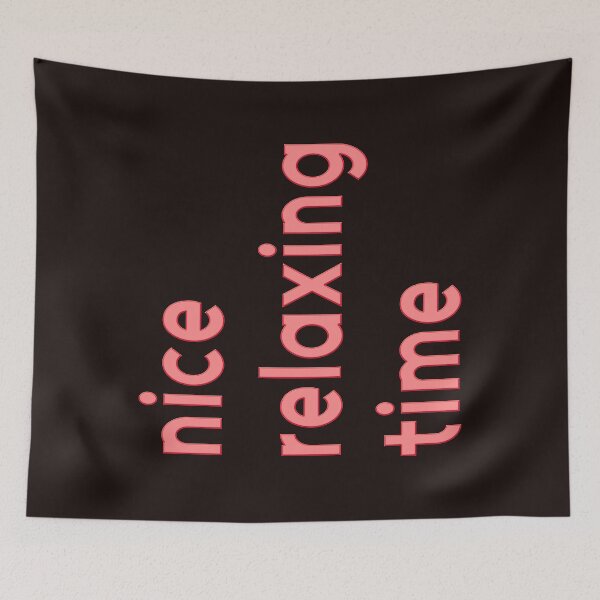 Item preview, NICE RELAXING TIME designed and sold by Ralek.