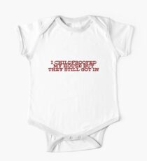 I childproofed my house but they still got in One Piece - Short Sleeve