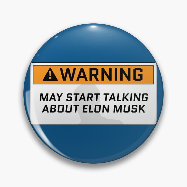 Item preview, Warning! May Start Talking About Elon Musk Meme designed and sold by SeguinM.