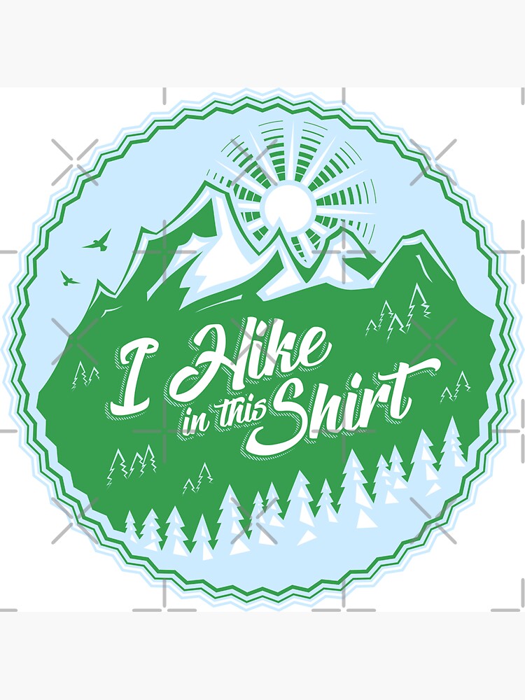 Thumbnail 3 of 3, Magnet, I Hike In This Shirt designed and sold by Bruvi.