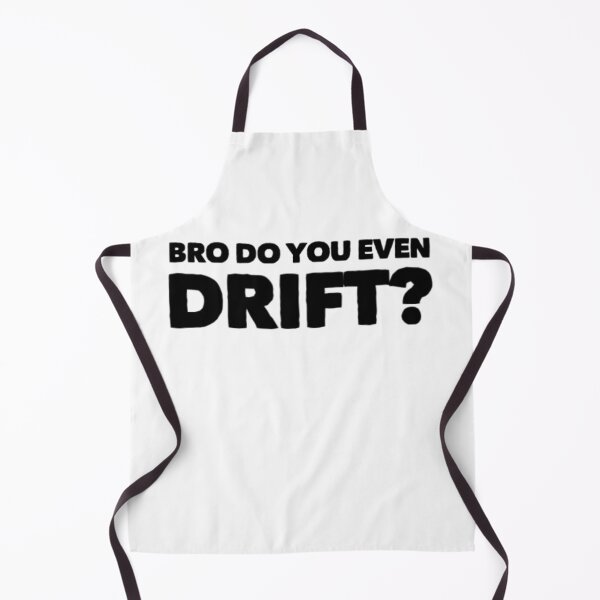 Item preview, BRO do you even DRIFT? designed and sold by supu9.