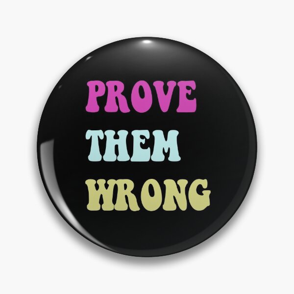 Item preview, prove them wrong -  designed and sold by laurens-shop.