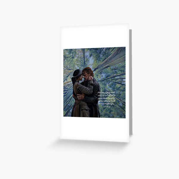 Jamie And Claire Fraseroutlander Quote Greeting Card By Sassenach616 Redbubble 