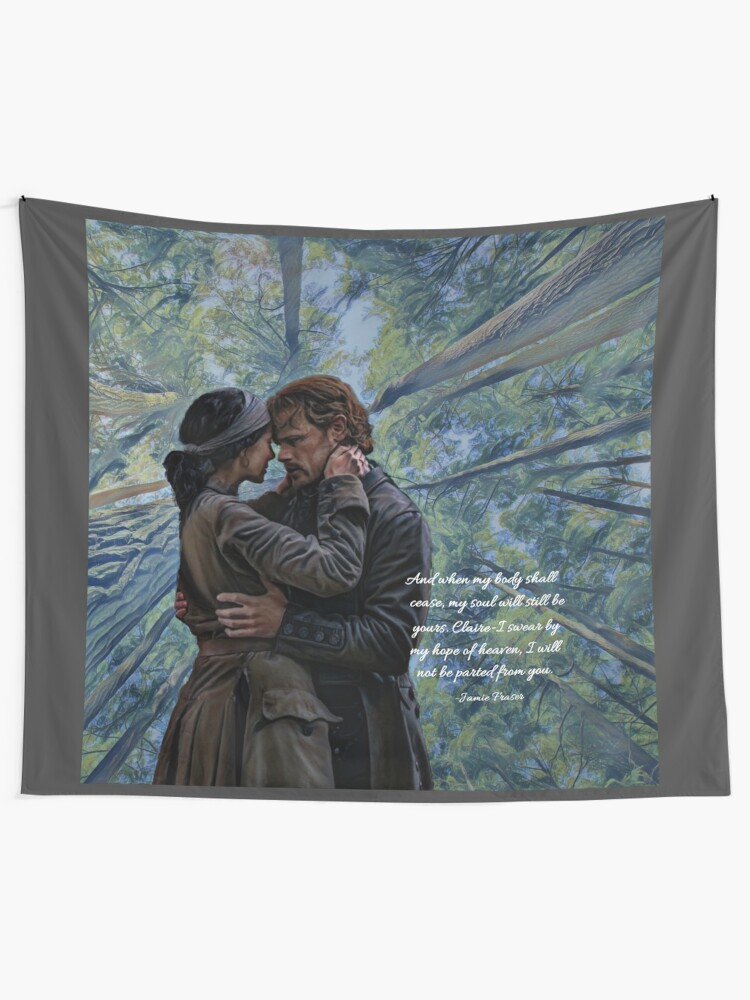 Jamie And Claire Fraseroutlander Quote Tapestry For Sale By Sassenach616 Redbubble 