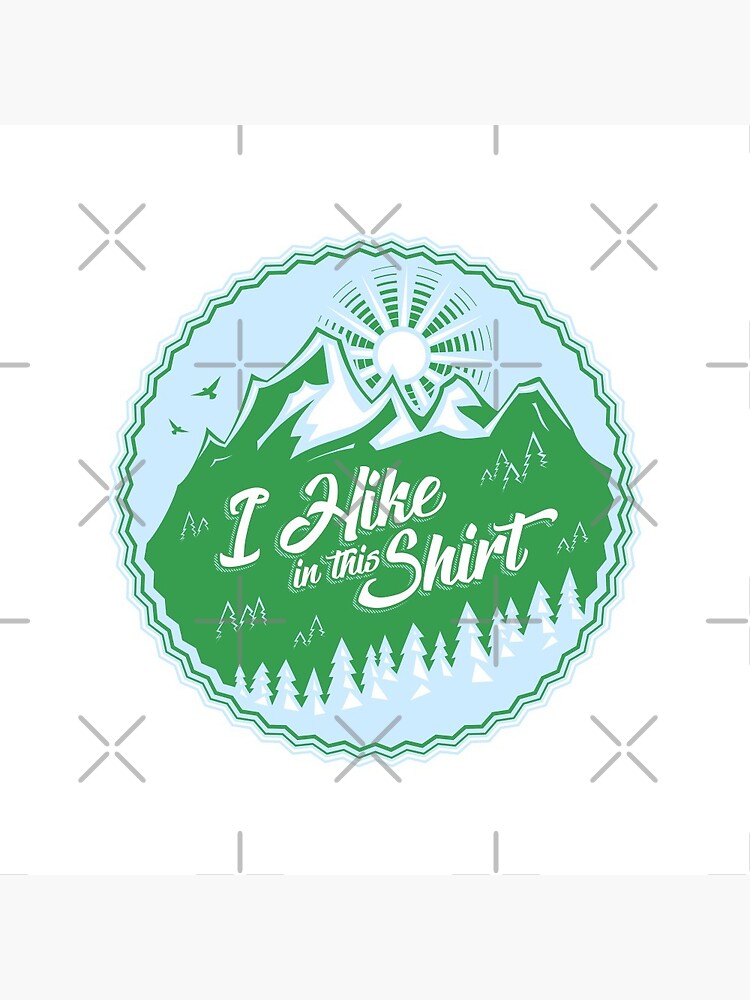 Thumbnail 3 of 3, Pin, I Hike In This Shirt designed and sold by Bruvi.