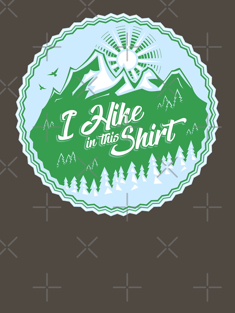 Thumbnail 7 of 7, Essential T-Shirt, I Hike In This Shirt designed and sold by Bruvi.