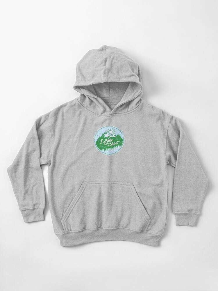 Thumbnail 1 of 5, Kids Pullover Hoodie, I Hike In This Shirt designed and sold by Bruvi.