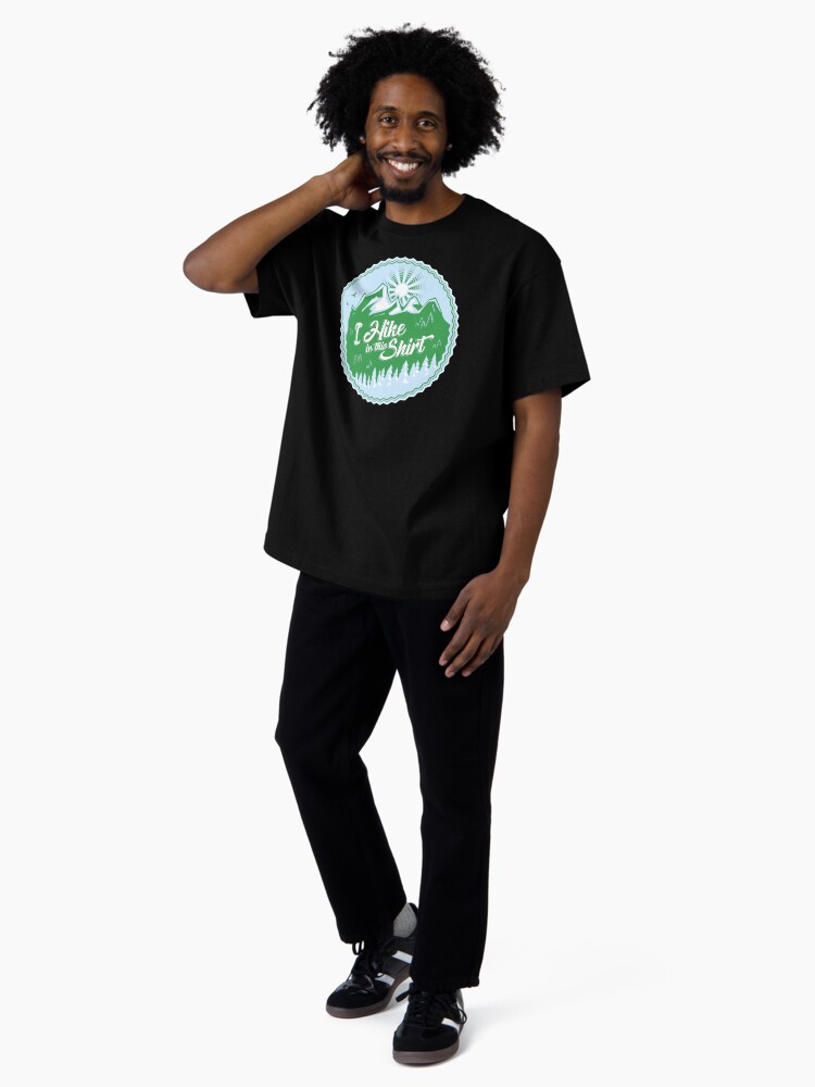 Thumbnail 4 of 7, Oversized T-Shirt, I Hike In This Shirt designed and sold by Bruvi.