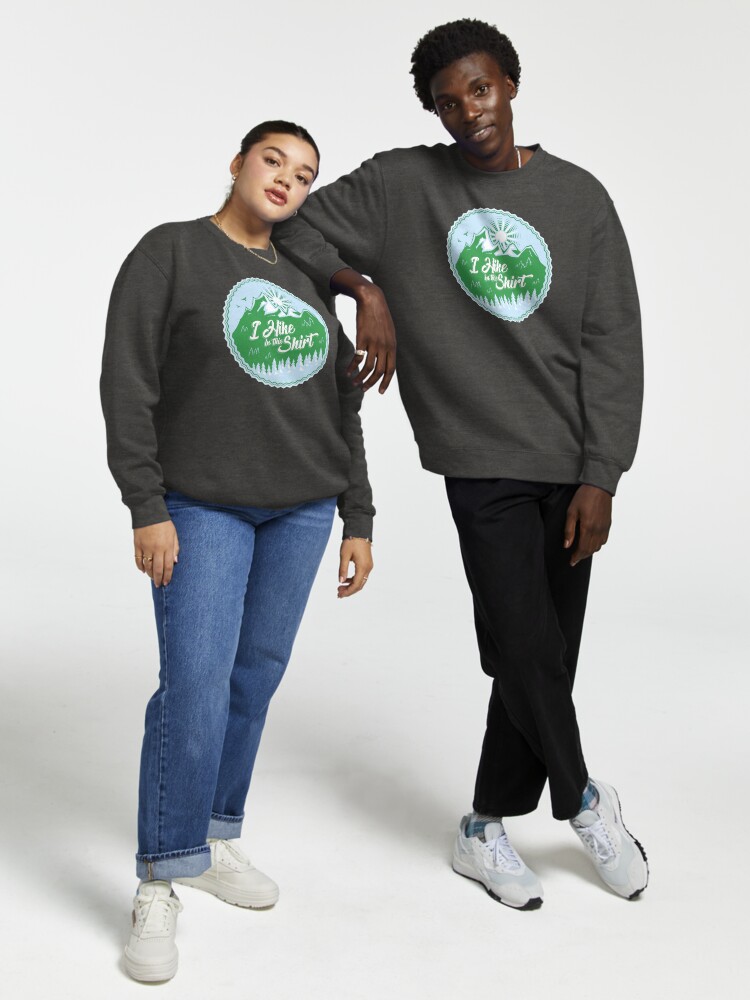 Thumbnail 1 of 7, Pullover Sweatshirt, I Hike In This Shirt designed and sold by Bruvi.