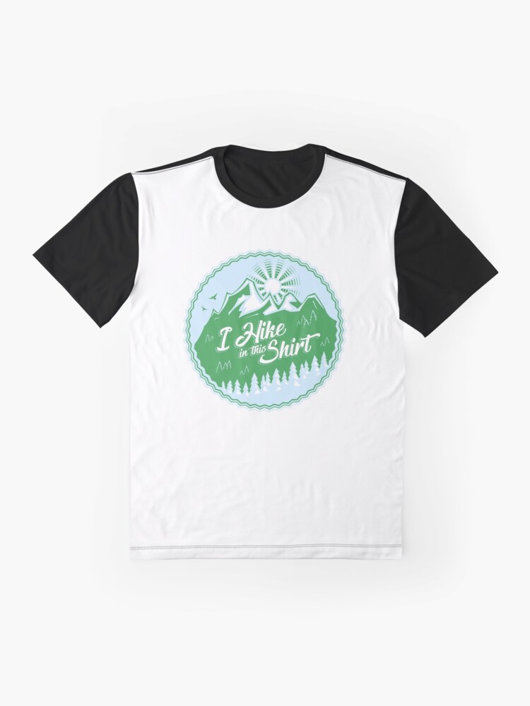 Thumbnail 4 of 5, Graphic T-Shirt, I Hike In This Shirt designed and sold by Bruvi.
