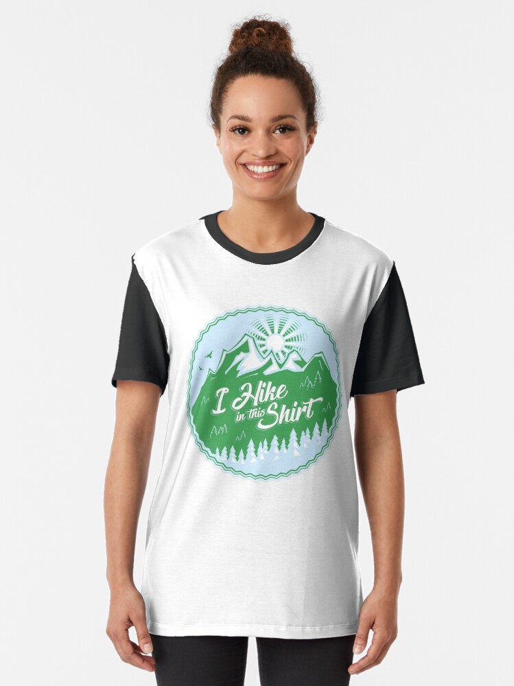 Thumbnail 2 of 5, Graphic T-Shirt, I Hike In This Shirt designed and sold by Bruvi.