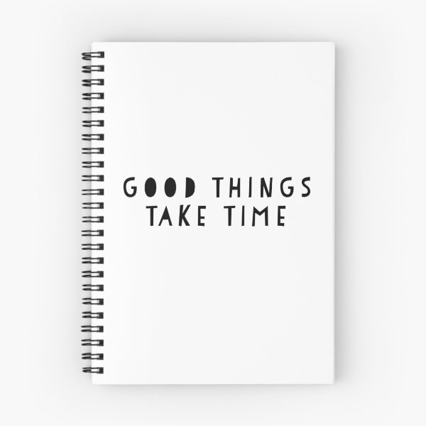 Item preview, good things take time designed and sold by agirlnamedchloe.