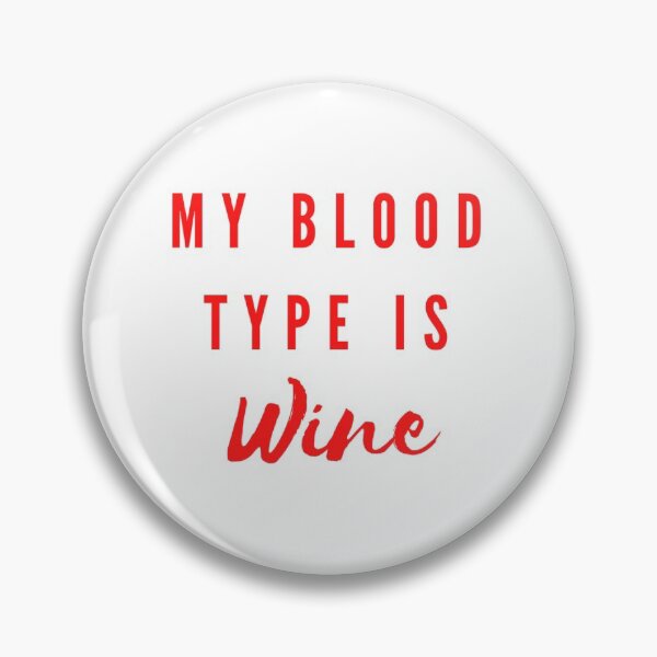 Item preview, My Blood Type Is Wine designed and sold by moonshinemetees.
