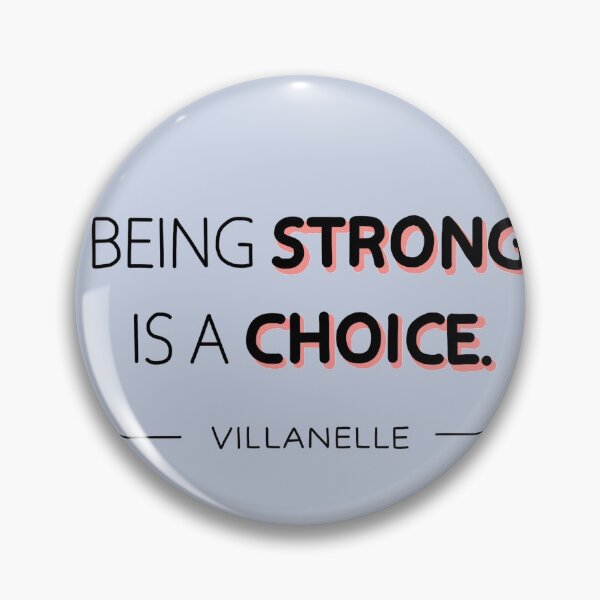 Item preview, being strong is a choice villanelle quote (killing eve) designed and sold by emcazalet.