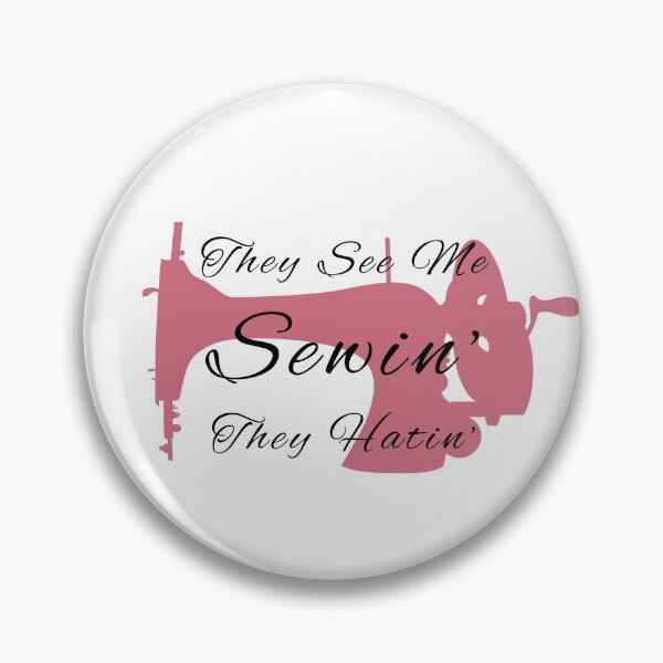 Item preview, They See Me Sewing, They Hating Funny Sewing designed and sold by artworkbyrihen.
