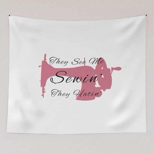 Item preview, They See Me Sewing, They Hating Funny Sewing designed and sold by artworkbyrihen.