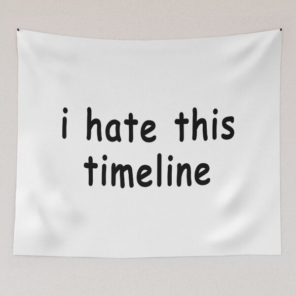 Item preview, I Hate This Timeline designed and sold by quoteedesigns.
