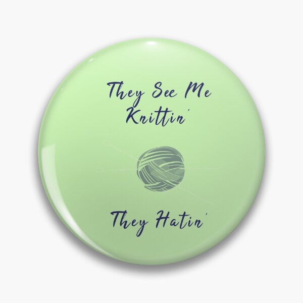 Item preview, They See Me Knitting, They Hating Funny Sewing designed and sold by artworkbyrihen.