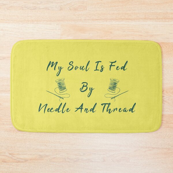 Item preview, My Soul Is Fed By Needle And Thread Funny Sewing designed and sold by artworkbyrihen.