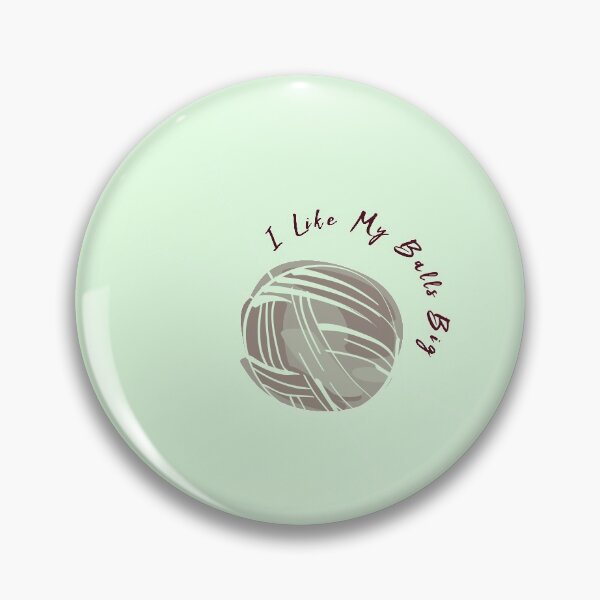 Item preview, I Like My Balls Big Funny Sewing designed and sold by artworkbyrihen.