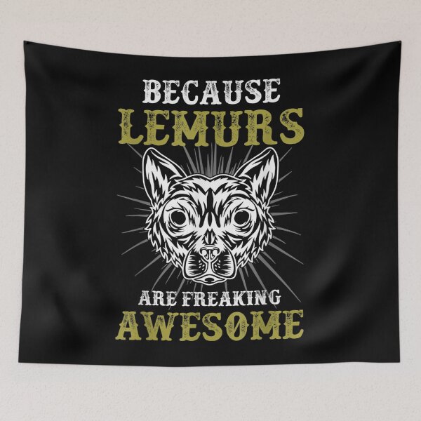 Item preview, Because Lemurs Are Freaking Awesome Lemur designed and sold by FelixSchulze.
