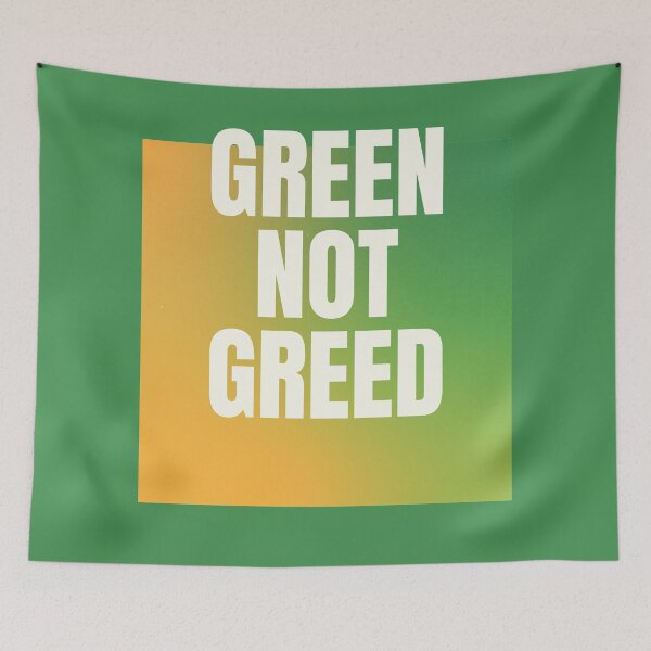 Item preview, Green NOT Greed designed and sold by sillyaprons.