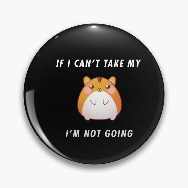 Item preview, Funny If I Can't Take My Hamster Mom designed and sold by artworkbyrihen.