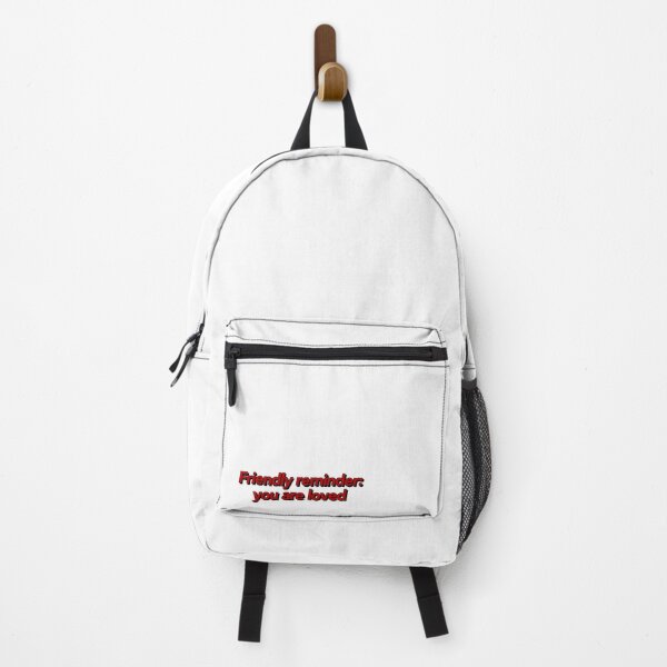 Friendly reminder: you are loved Backpack