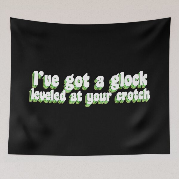 Item preview, I've got a glock quote designed and sold by TikTokTalk.