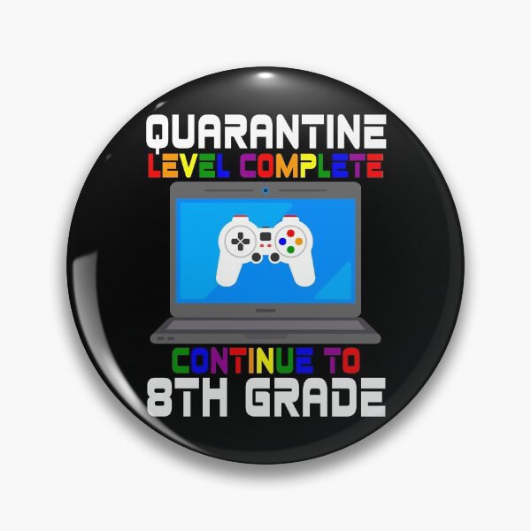 Item preview, 8th Grade Quarantine Level Complete Gamer designed and sold by MagicBoutique.