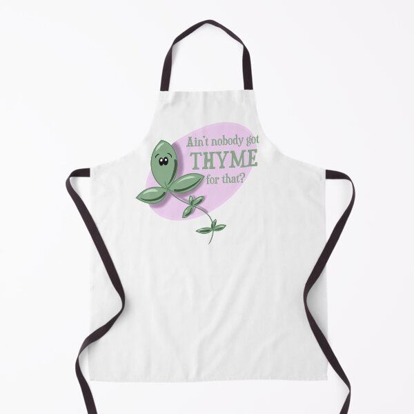 Item preview, Ain’t nobody got thyme for that? designed and sold by lovingkakeart.