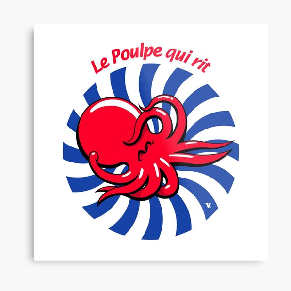 Le Poulpe qui rit Impression métallique