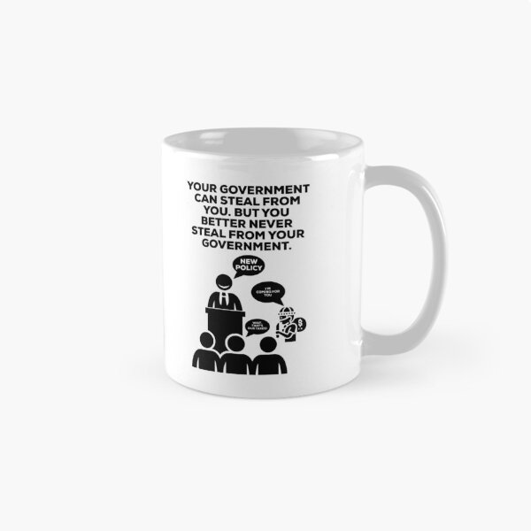 Item preview, Don’t Steal From A Gov That Steals From You Funny designed and sold by IBMClothing.