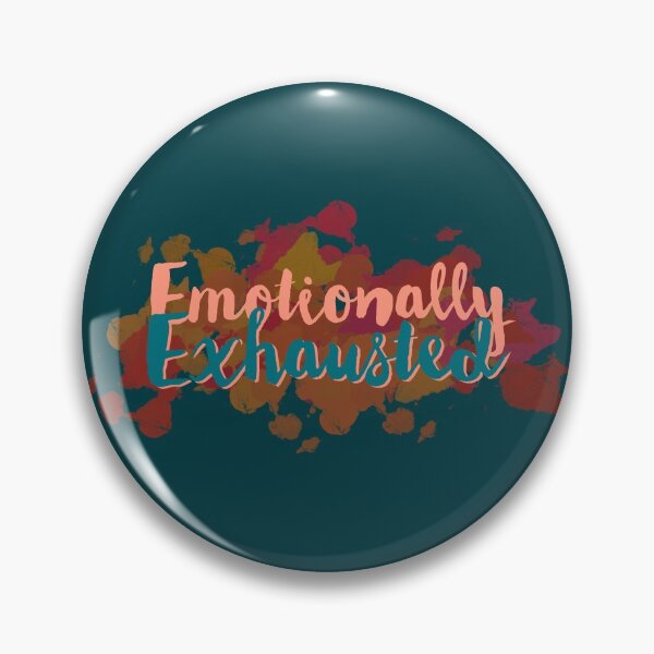 Item preview, Emotionally Exhausted  designed and sold by Matsurique.