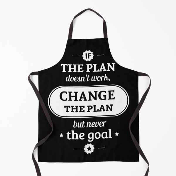 Item preview, If The Plan Doent Work Change The Plan But Never The Goal designed and sold by FotoArtist.