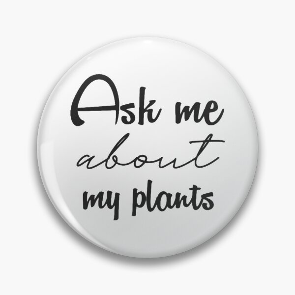 Item preview, Ask me about My Plants  designed and sold by Meritade.