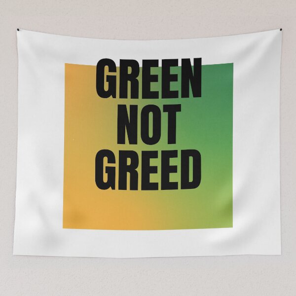 Item preview, Green NOT Greed designed and sold by sillyaprons.