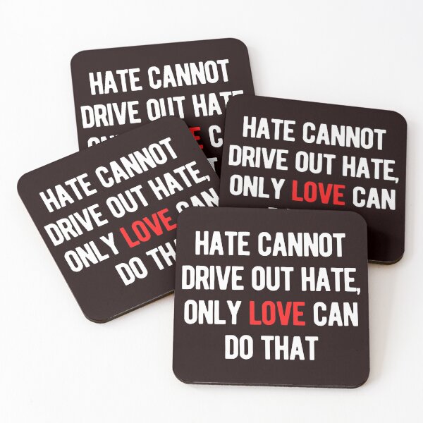 Item preview, Hate Cannot Drive Out Hate, Only Love Can Do That designed and sold by nicole6830.