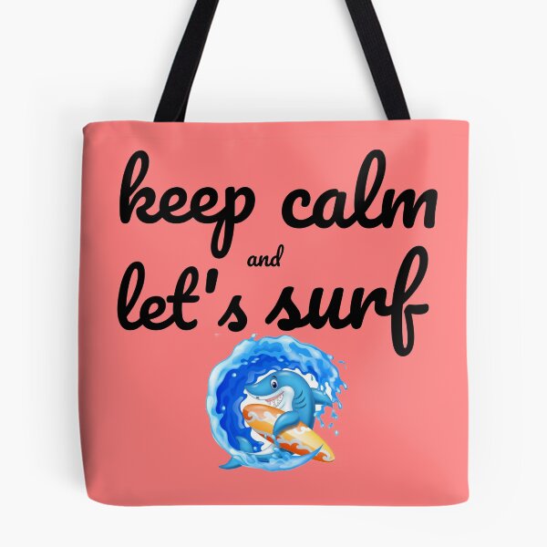 Item preview, Keep calm and let's surf,shark designed and sold by Toothless-3377.