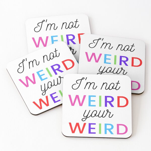 Item preview, I'm not weird your weird designed and sold by ExploreStore.
