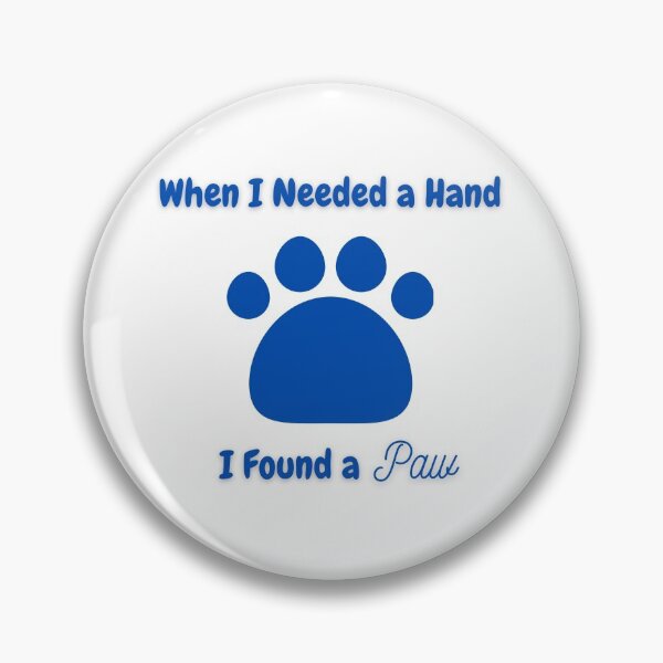 Item preview, When I Needed A Hand I Found A Paw designed and sold by RedG95.