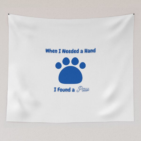 Item preview, When I Needed A Hand I Found A Paw designed and sold by RedG95.