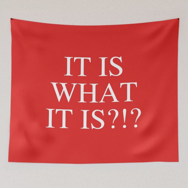 Item preview, It Is What It Is?!? designed and sold by kjanedesigns.