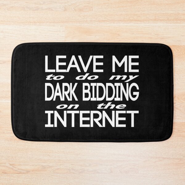 Item preview, Leave me to do my dark bidding on the internet designed and sold by Good Merch.